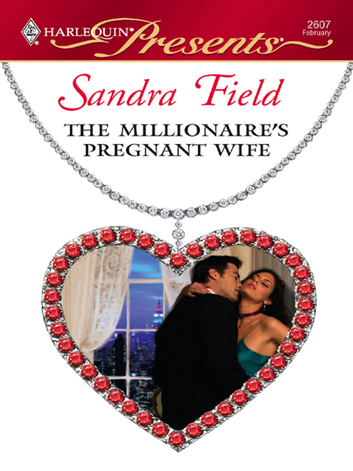 Title details for The Millionaire's Pregnant Wife by Sandra Field - Available